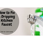 fix a dripping kitchen faucet