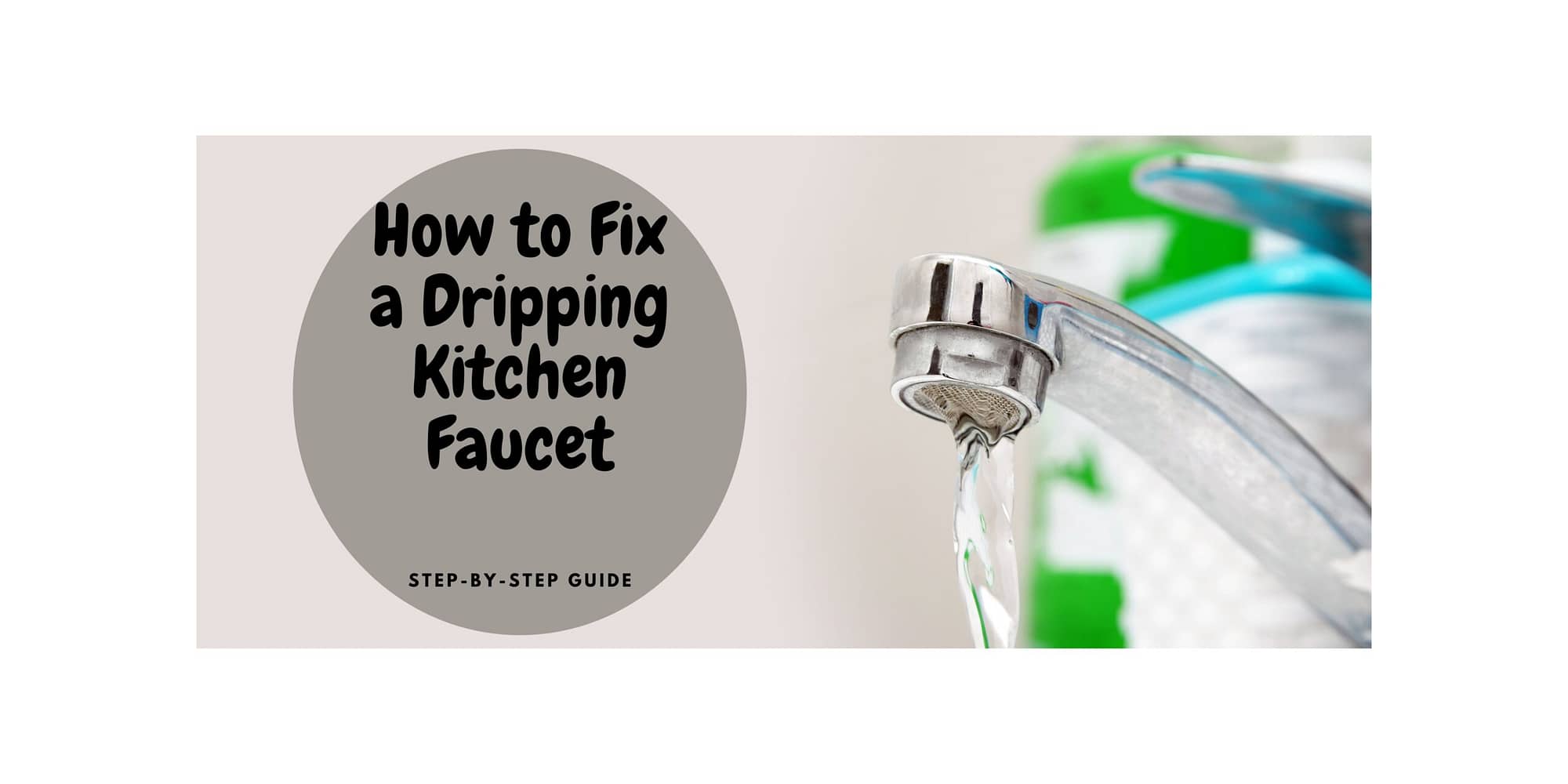 fix a dripping kitchen faucet